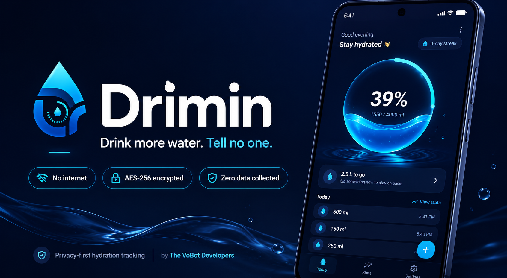 Drimin — Drink more water. Tell no one. Privacy-first Android hydration tracker by The VoBot Developers.